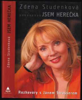 Jsem herečka : rozhovory s Jánem Štrasserem - Ján Strasser, Zdena Studenková (2009, XYZ) - ID: 1320006