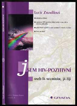 Jsem HIV-pozitivní, aneb, Já neumírám, já žiji