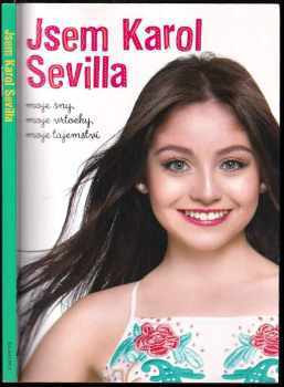 Karol Sevilla: Jsem Karol Sevilla