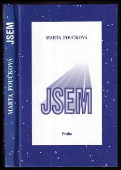 Jsem - Marta Foučková (1996, Nakladatelství Praha) - ID: 513242