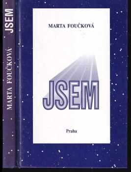 Jsem - Marta Foučková (1996, Nakladatelství Praha) - ID: 804265