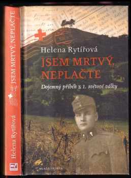 Jsem mrtvý, neplačte
