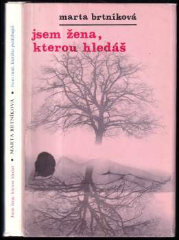 Marta Brtníková: Jsem muž, kterého potřebuješ ; Jsem žena, kterou hledáš