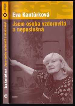 Jsem osoba vzdorovitá a neposlušná