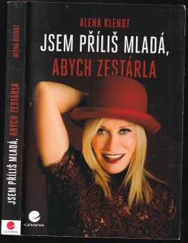 Jsem příliš mladá, abych zestárla