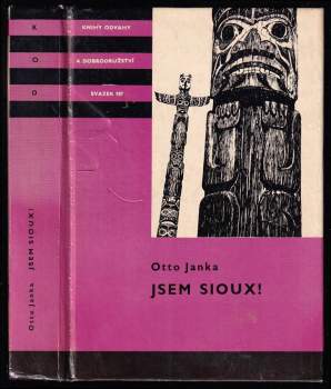 Jsem Sioux! : dva příběhy českých vystěhovalců z dob indiánských válek