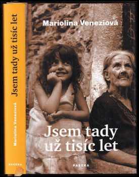 Jsem tady už tisíc let - Mariolina Venezia (2009, Paseka) - ID: 510360