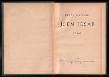 Upton Sinclair: Jsem tesař