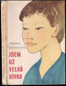 Helena Šmahelová: Jsem už velká dívka
