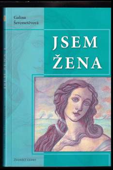 Galina Borisovna Šeremeteva: Jsem žena
