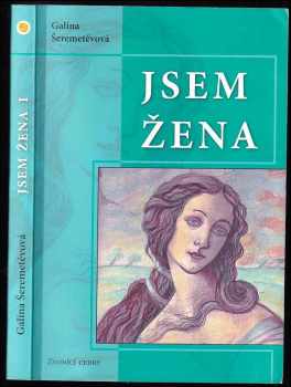 Galina Borisovna Šeremeteva: Jsem žena