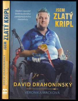 David Drahonínský: Jsem zlatý kripl