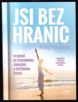 Katy Yaksha: Jsi bez hranic