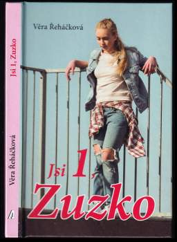 Věra Řeháčková: Jsi jednička, Zuzko