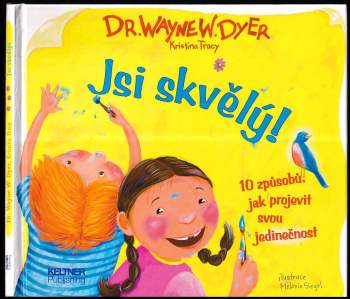 Wayne W Dyer: Jsi skvělý!