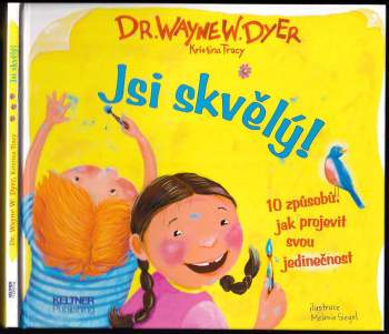 Wayne W Dyer: Jsi skvělý!