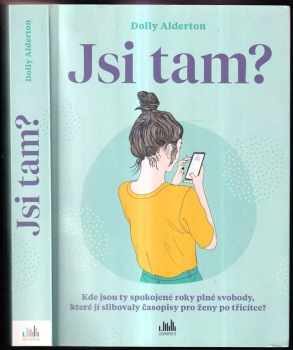 Dolly Alderton: Jsi tam?