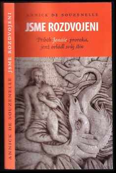 Annick de Souzenelle: Jsme rozdvojeni