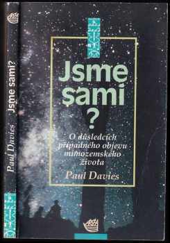 P. C. W Davies: Jsme sami?