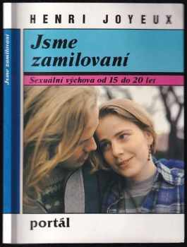 Jsme zamilovaní : sexuální výchova od 15 do 20 let - Henri Joyeux (1994, Portál) - ID: 688271