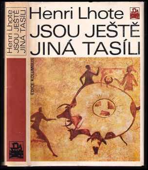 Jsou ještě jiná Tasíli - Henri Lhote (1982, Mladá fronta) - ID: 438773