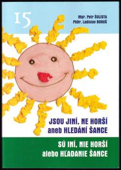 Jsou jiní, ne horší, aneb, Hledání šance