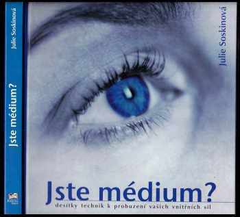 Julie Soskin: Jste médium?