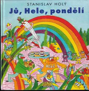 Stanislav Holý: Jů, Hele, pondělí