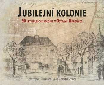 Petr Lexa Přendík: Jubilejní kolonie