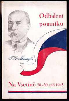 Jubilejní oslavy československého národního odboje na Vsetíně 28.- 30. září 1945 - odhalení pomníku T. G. Masaryka