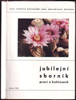 Jubilejní sborník prací o kaktusech