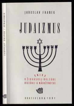 Judaizmus : kniha o židovskej kultúre, histórii a náboženstve