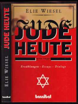 Elie Wiesel: Jude heute : Erzählungen, Essays, Dialoge