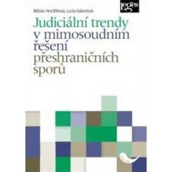Judiciální trendy v mimosoudním řešení přeshraničních sporů