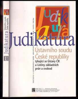 Judikatura Ústavního soudu České republiky týkající se Ústavy ČR a Listiny základních práv a svobod