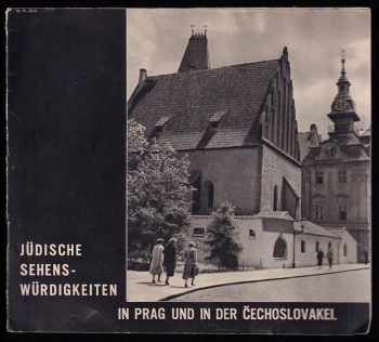 Jüdische Sehenswürdigkeiten in Prag und in der Čechoslovakei