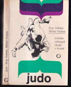 René Srdínko: Judo : technika vybraných chvatů a tréning