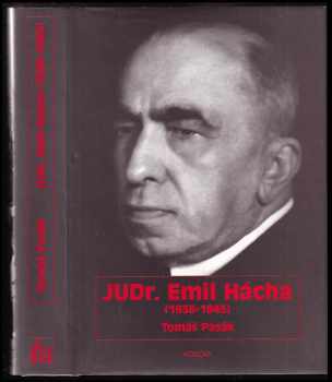 JUDr. Emil Hácha : (1938-1945) - Tomáš Pasák (1997, Horizont) - ID: 531300