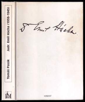 Tomáš Pasák: JUDr. Emil Hácha (1938-1945)