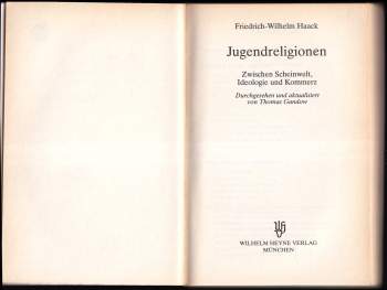 Friedrich-Wilhelm Haack: Jugendreligionen: zwischen Scheinwelt, Ideologie und Kommerz