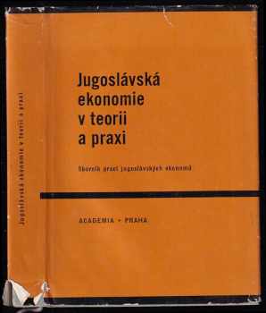 Jugoslávská ekonomie v teorii a praxi
