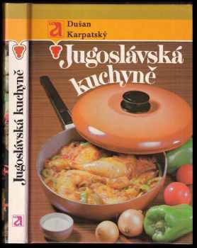 Dušan Karpatský: Jugoslávská kuchyně