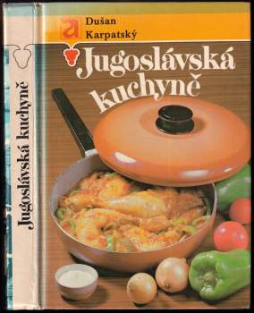 Dušan Karpatský: Jugoslávská kuchyně