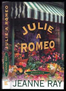 Jeanne Ray: Julie a Romeo