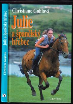 Christiane Gohl: Julie a španělský hřebec