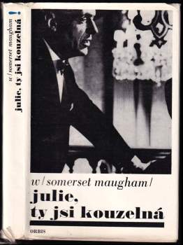 Julie, ty jsi kouzelná! - William Somerset Maugham (1970, Orbis) - ID: 793867