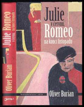 Julie v červnu, Romeo na konci listopadu - Oliver Burian (2016, Jota) - ID: 419157