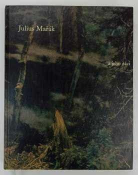 Julius Mařák a jeho žáci