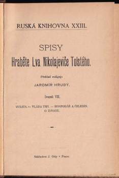 Lev Nikolajevič Tolstoj: Julius ; Vláda tmy ; Hospodář a čeledín ; O životě