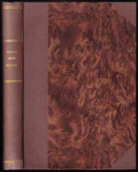 Julius ; Vláda tmy ; Hospodář a čeledín ; O životě